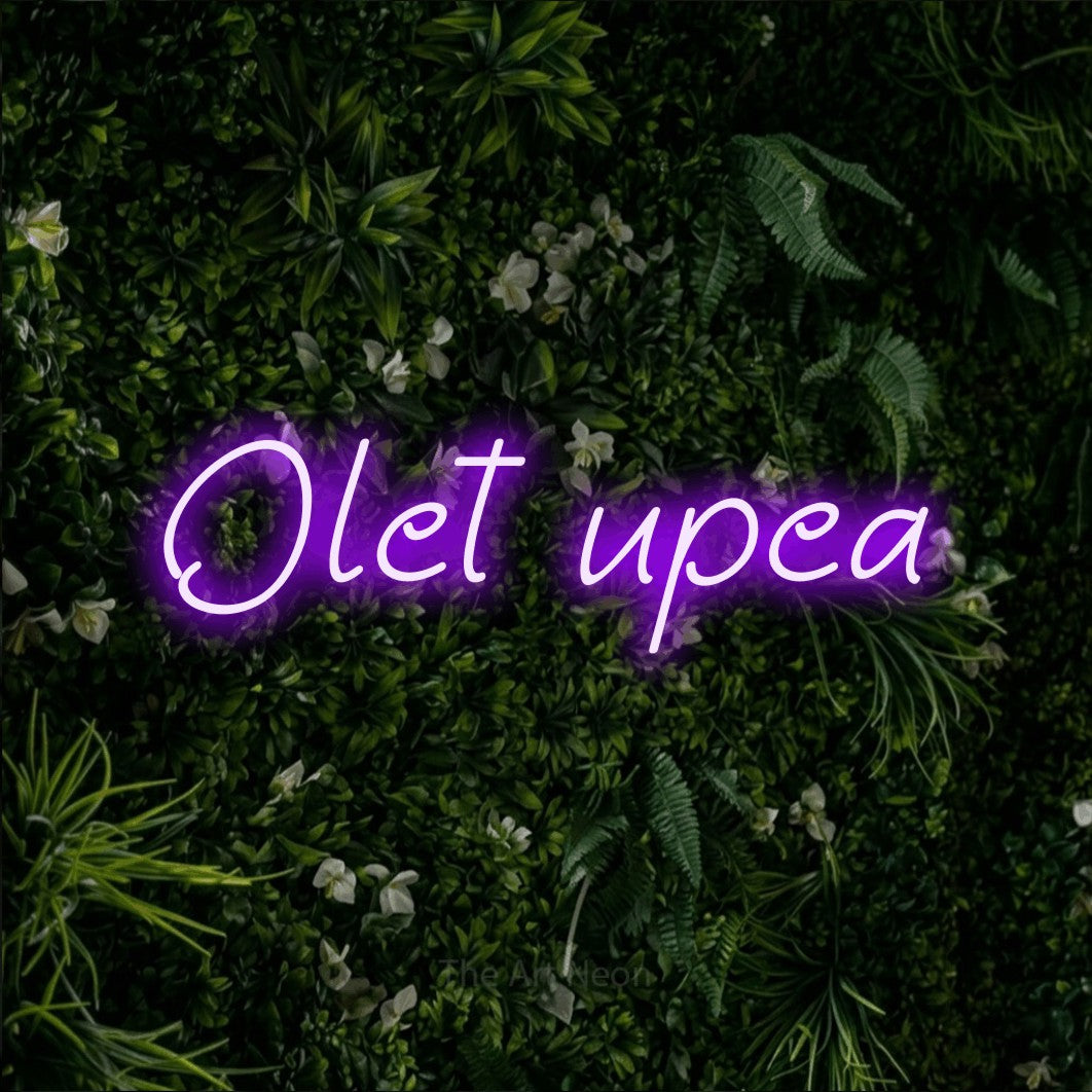 LED neon sign reading “Olet upea”, arranged in a single line.