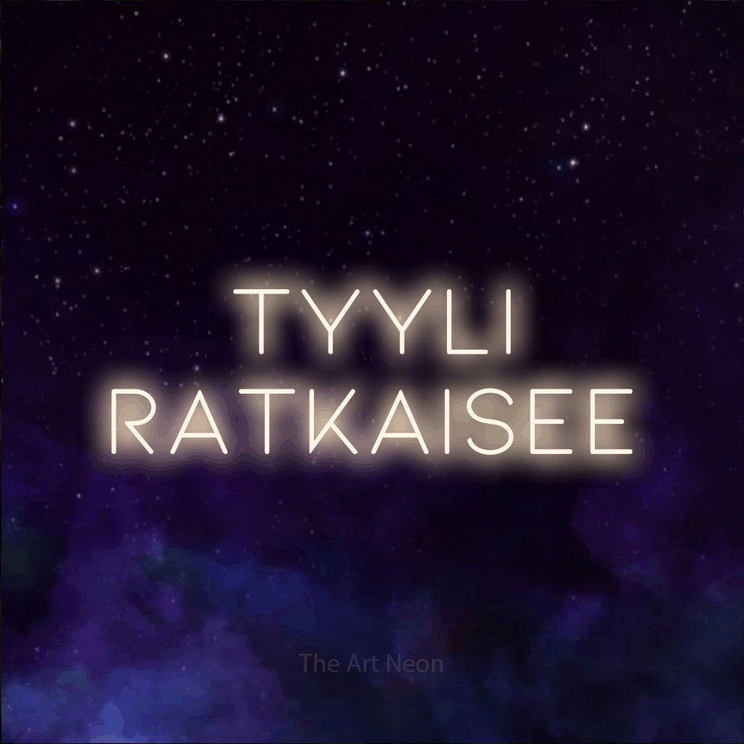 LED neon sign reading “tyyli ratkaisee”, arranged in 2 lines.