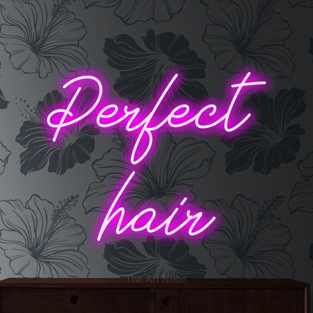 LED neon sign reading “Perfect hair”, arranged in 2 lines.