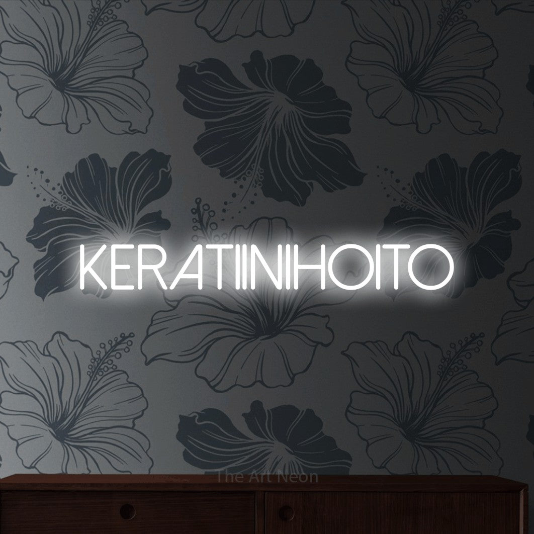LED neon sign reading “Keratiinihoito”, arranged in a single line.