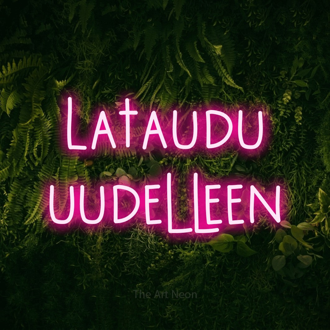 LED neon sign reading “Lataudu uudelleen”, arranged in 2 lines.