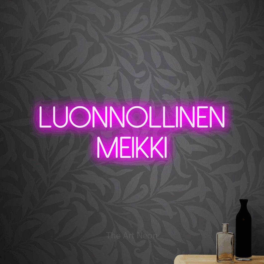 LED neon sign reading “LUONNOLLINEN meikki”, arranged in 2 lines.