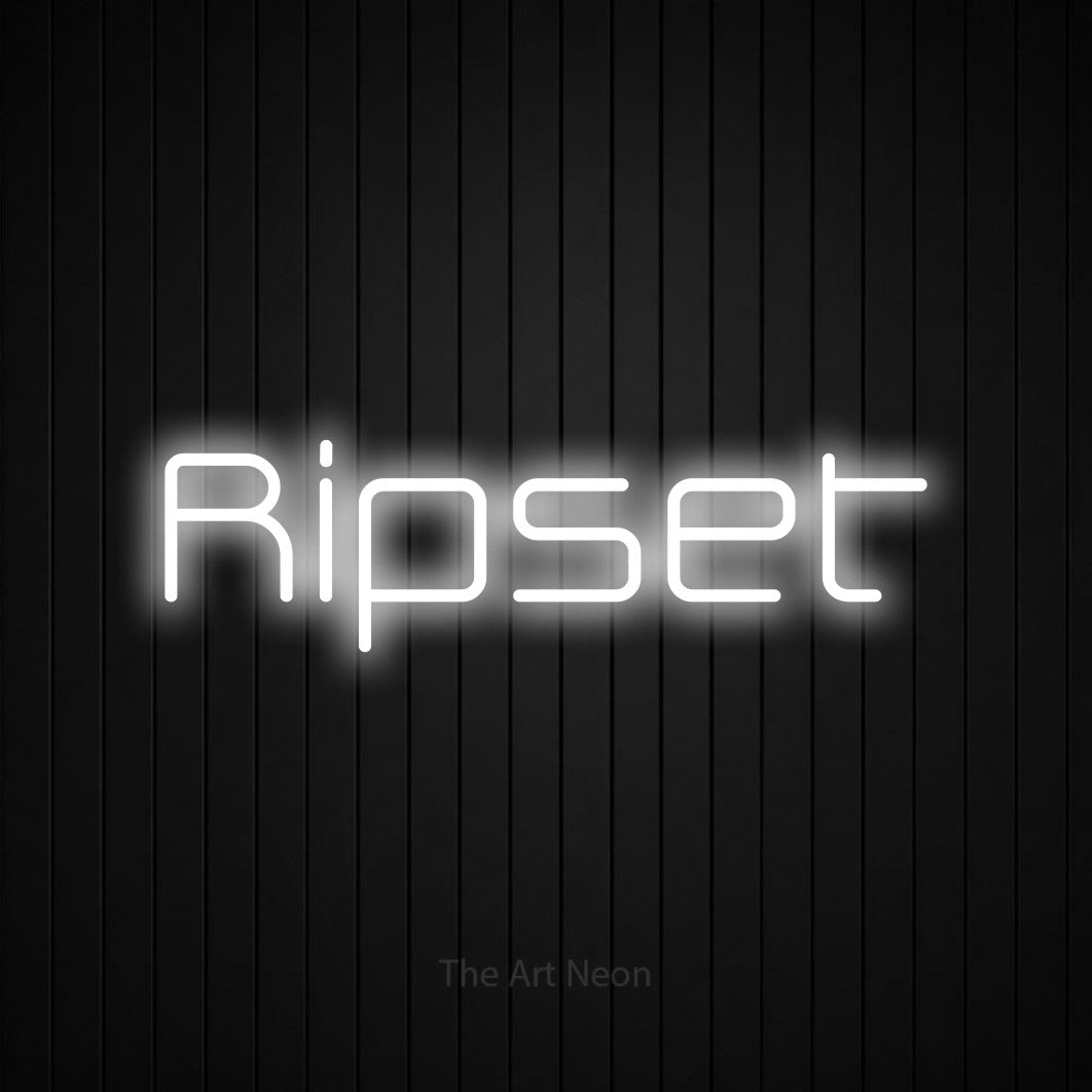 LED neon sign reading “Ripset”, arranged in a single line.