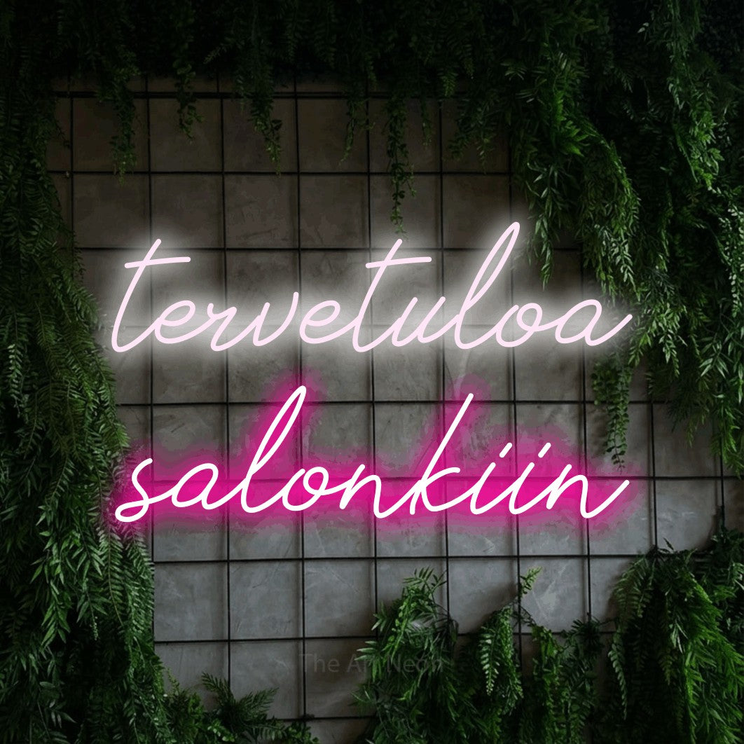 LED neon sign reading “tervetuloa salonkiin”, arranged in 2 lines.
