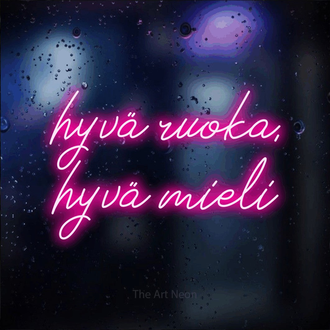 LED neon sign reading “hyvä ruoka, hyvä mieli”, arranged in 2 lines.