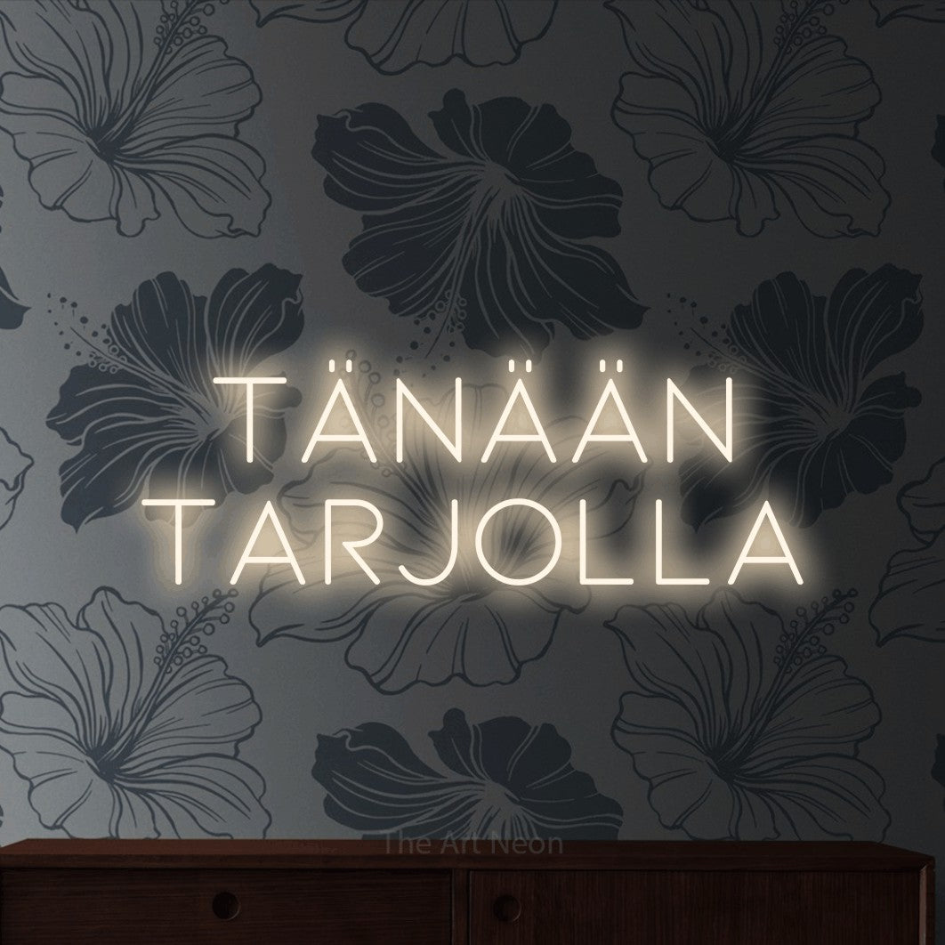 LED neon sign reading “Tänään tarjolla”, arranged in 2 lines.
