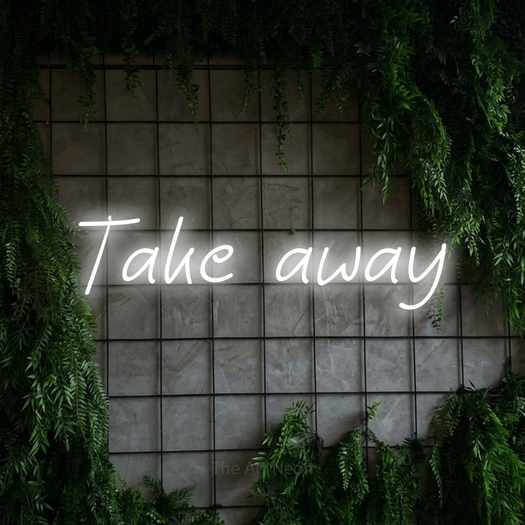 LED neon sign reading “Take away”, arranged in a single line.