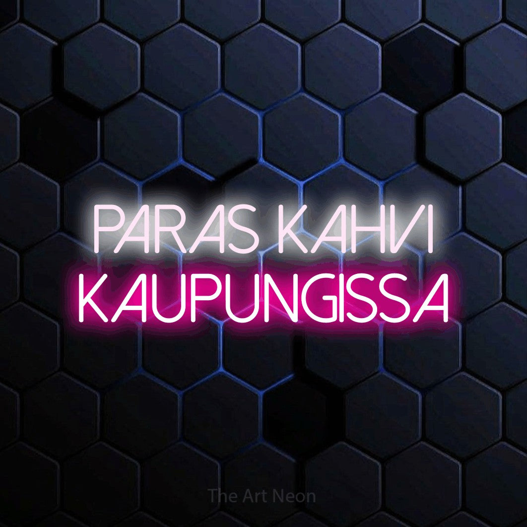 LED neon sign reading “paras kahvi kaupungissa”, arranged in 2 lines.