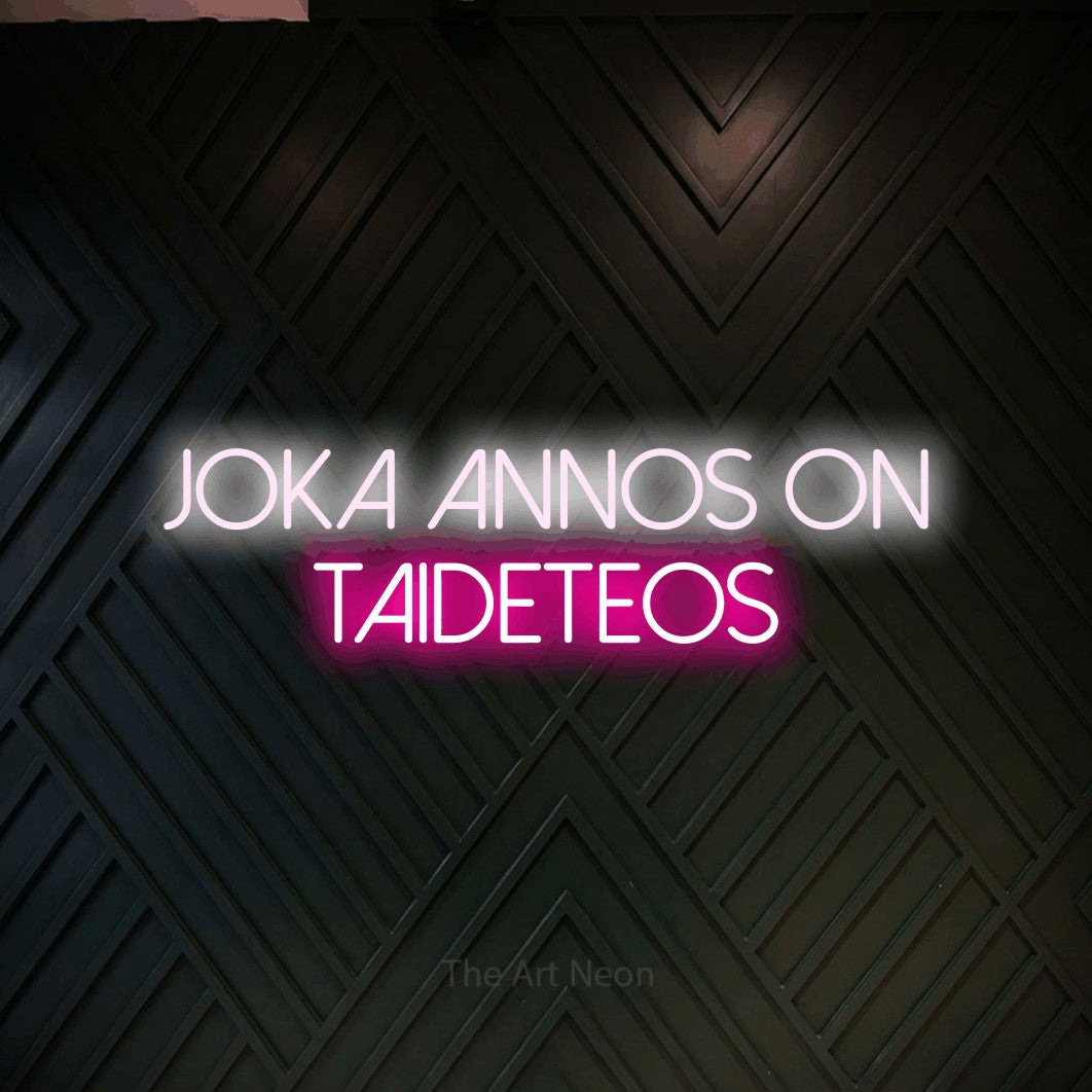 LED neon sign reading “joka annos on TAIDETEOS”, arranged in 2 lines.