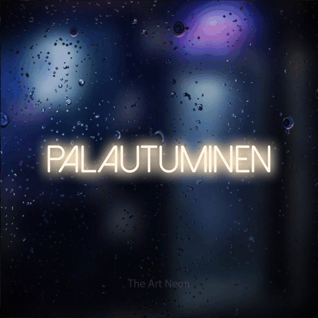 LED neon sign reading “Palautuminen”, arranged in a single line.