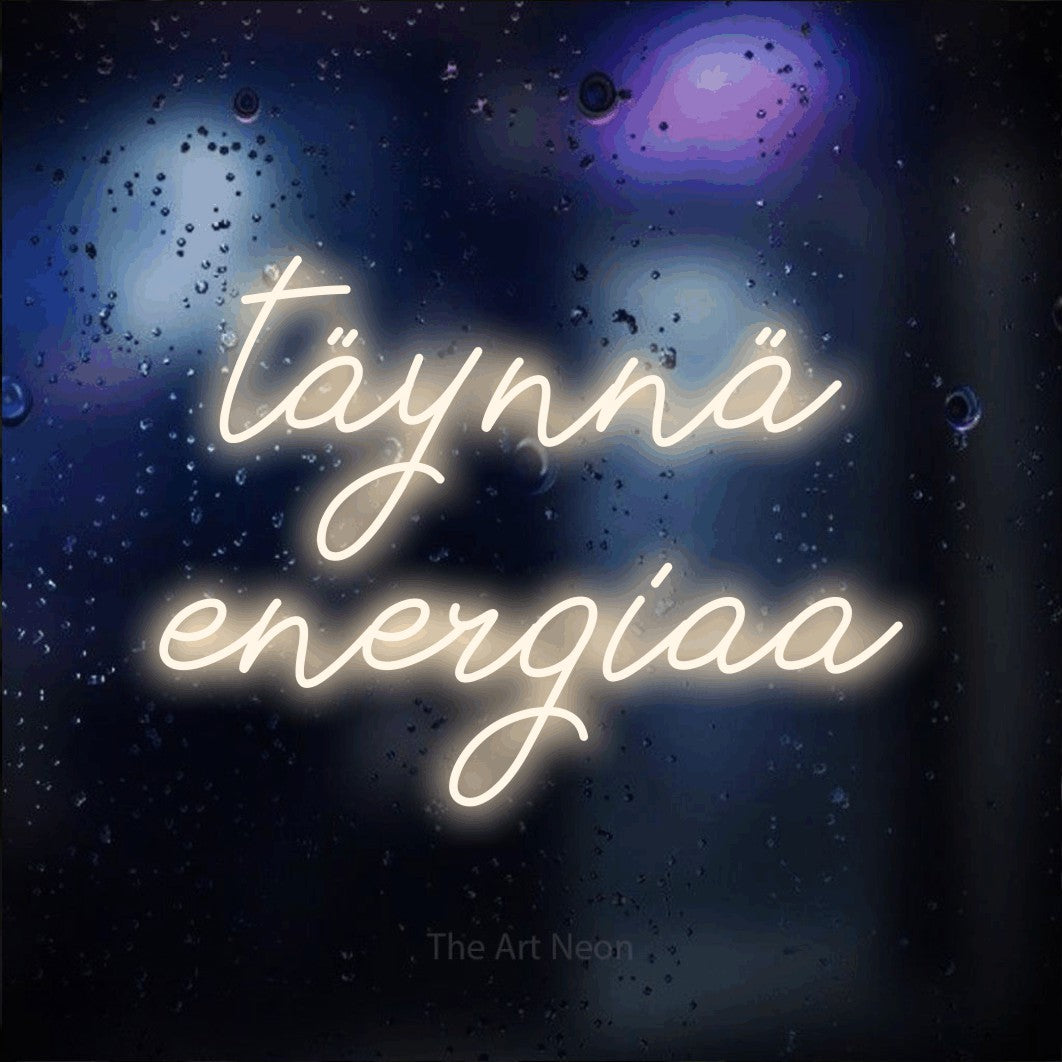 LED neon sign reading “täynnä energiaa”, arranged in 2 lines.