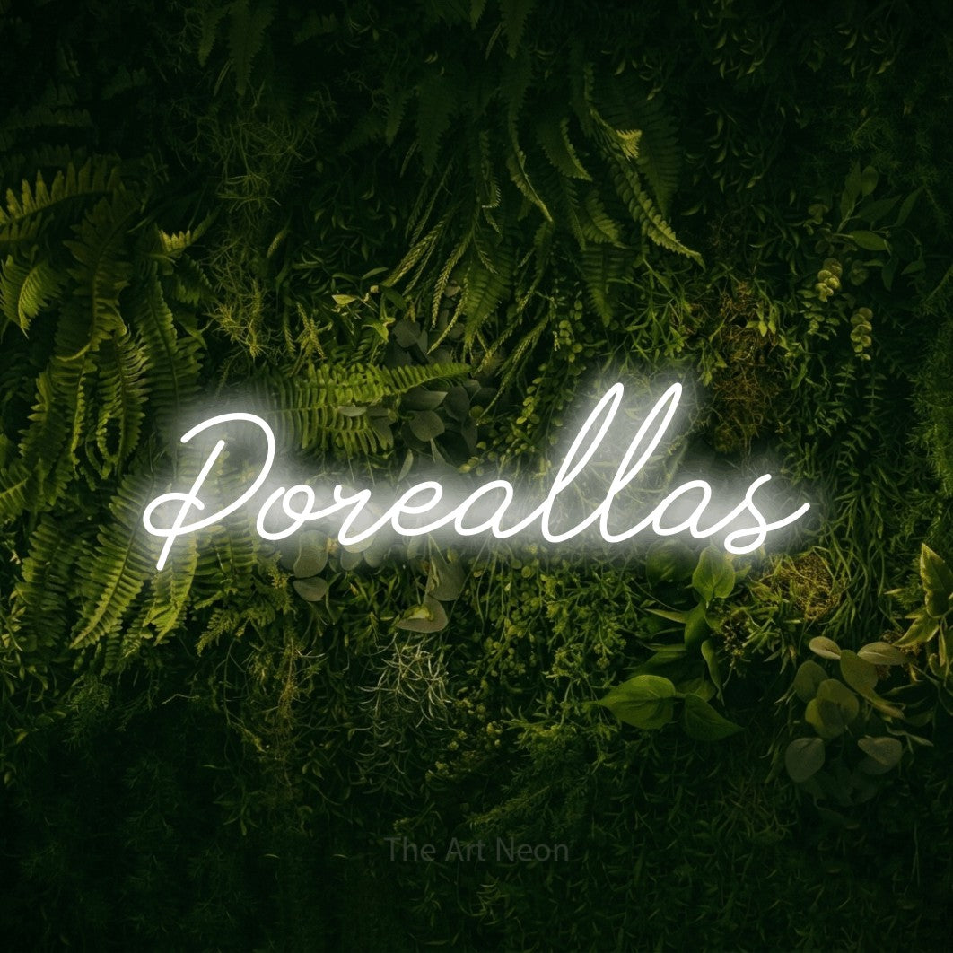 LED neon sign reading “Poreallas”, arranged in a single line.