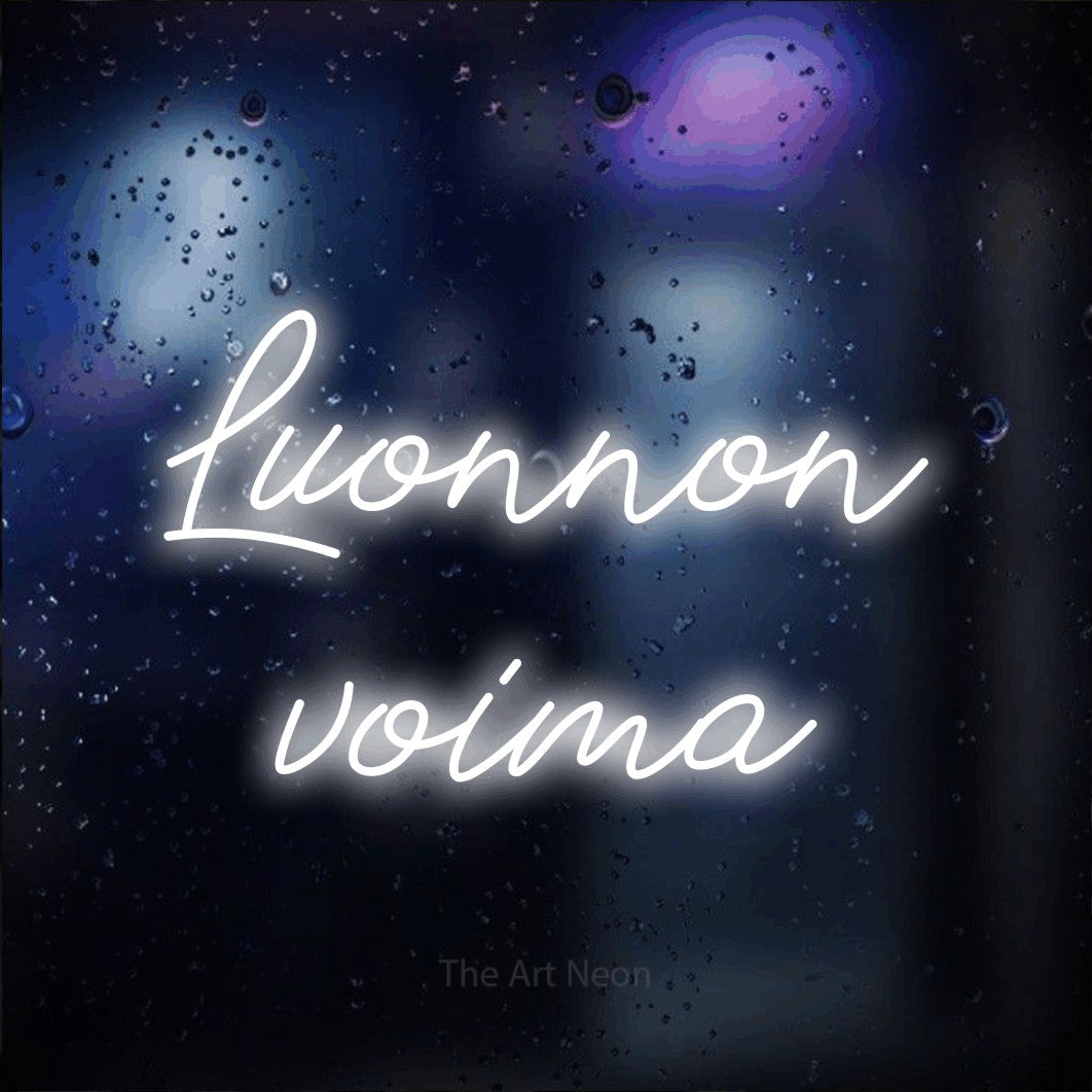 LED neon sign reading “Luonnon voima”, arranged in 2 lines.