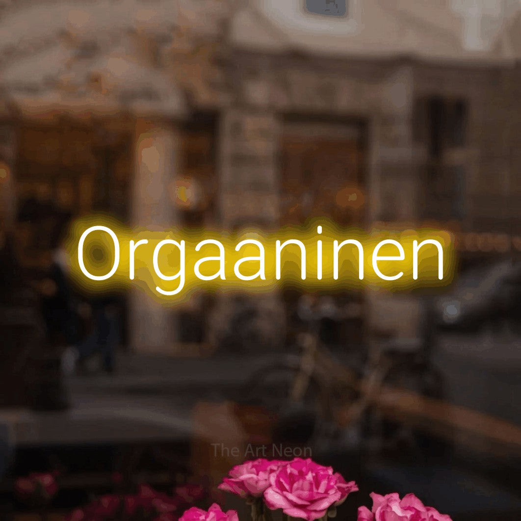 LED neon sign reading “Orgaaninen”, arranged in a single line.