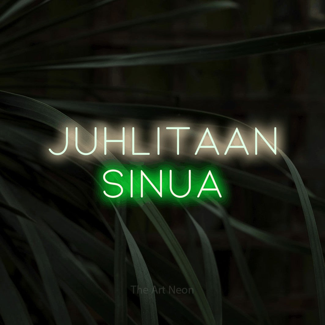 LED neon sign reading “Juhlitaan sinua”, arranged in 2 lines.