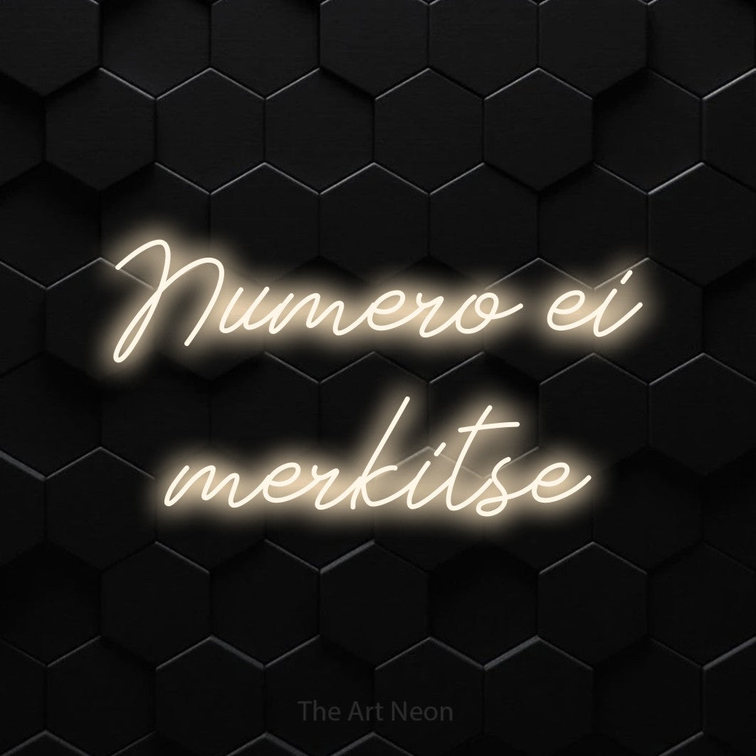 LED neon sign reading “Numero ei merkitse”, arranged in 2 lines.