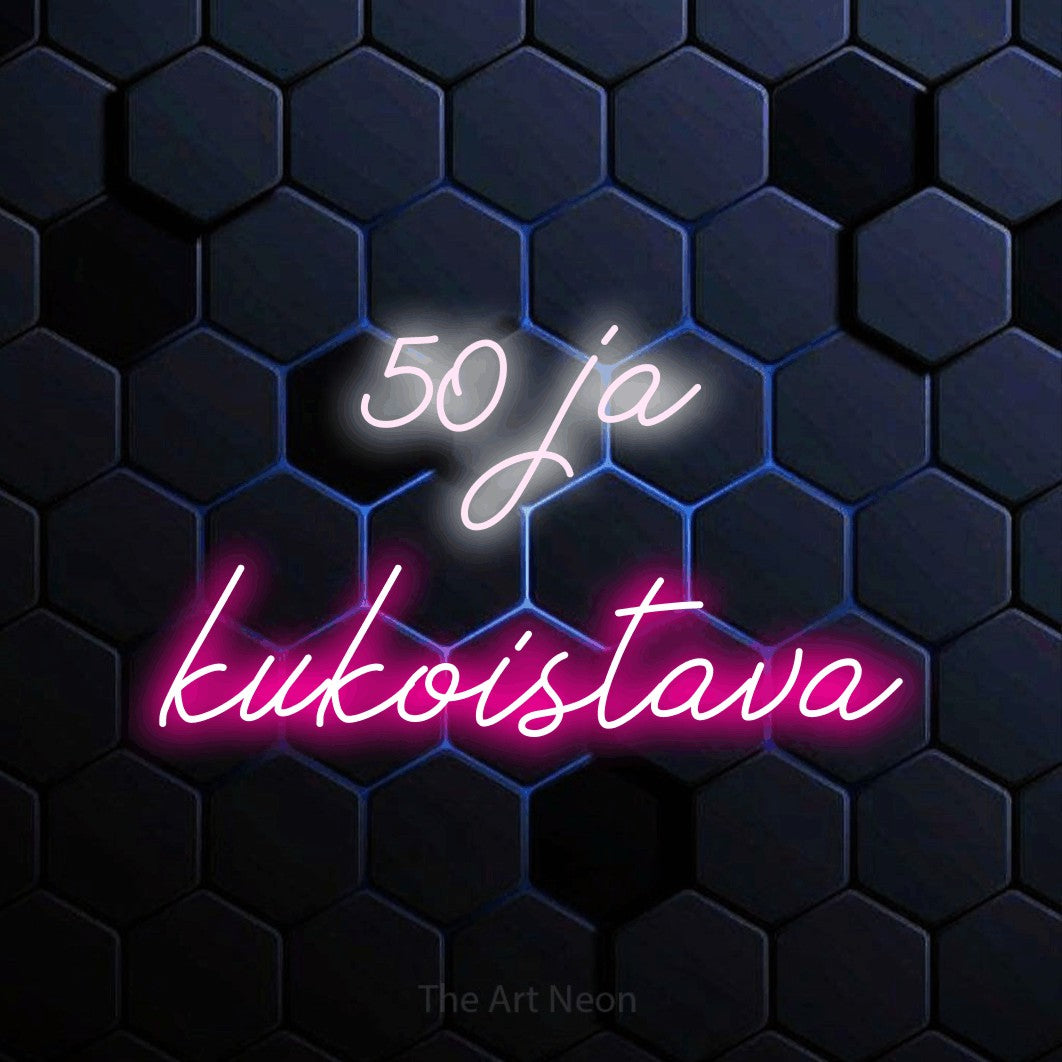 LED neon sign reading “50 ja kukoistava”, arranged in 2 lines.