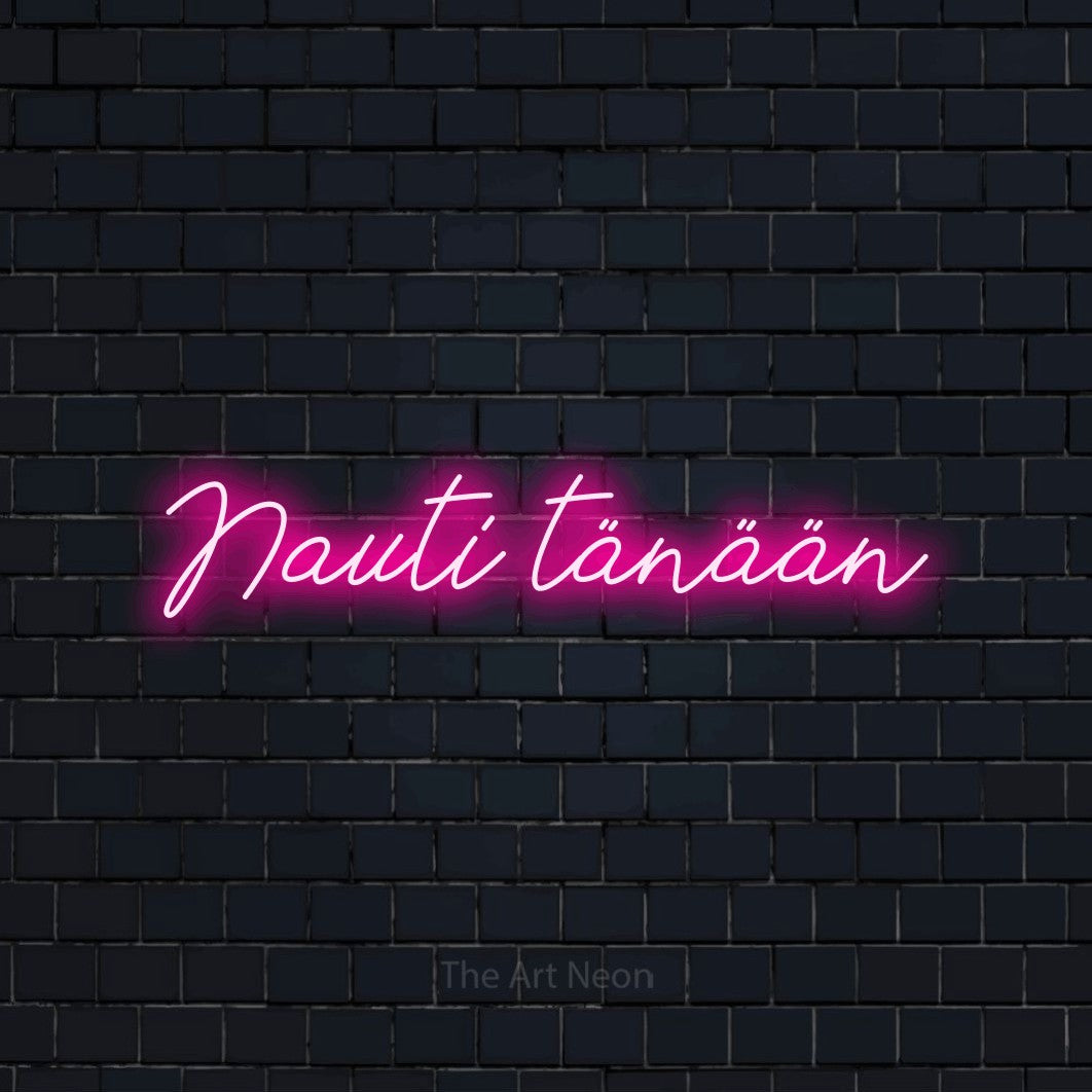 LED neon sign reading “Nauti tänään”, arranged in a single line.