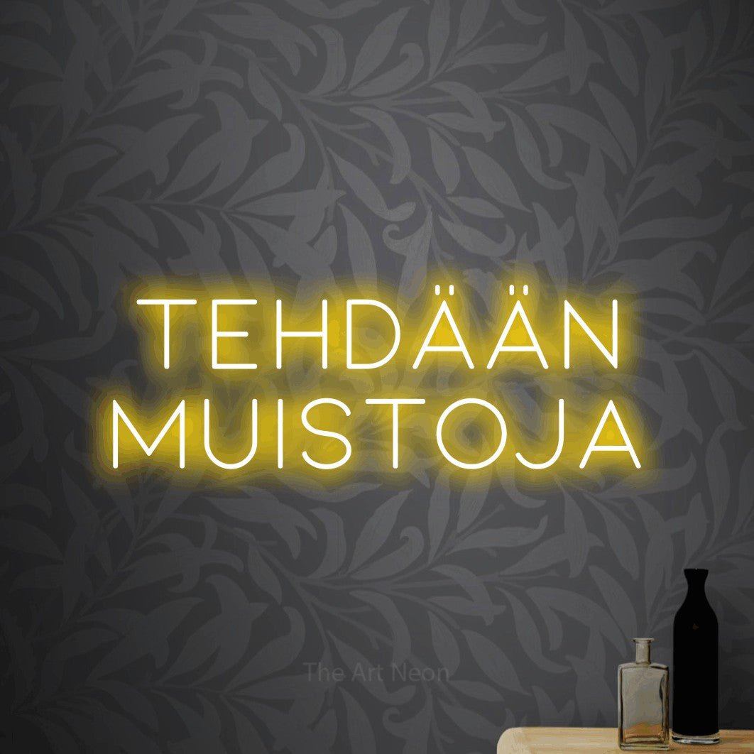LED neon sign reading “tehdään muistoja”, arranged in 2 lines.