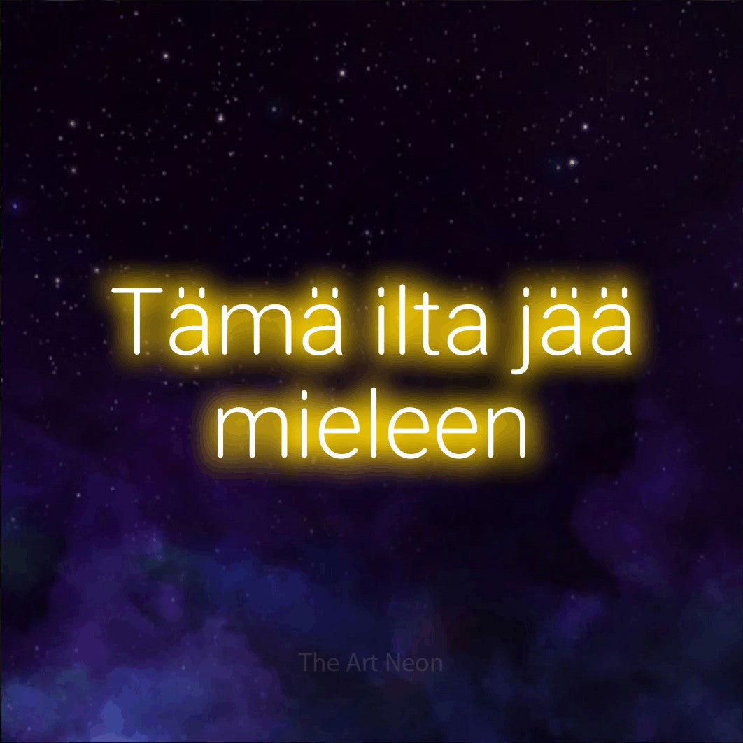 LED neon sign reading “Tämä ilta jää mieleen”, arranged in 2 lines.
