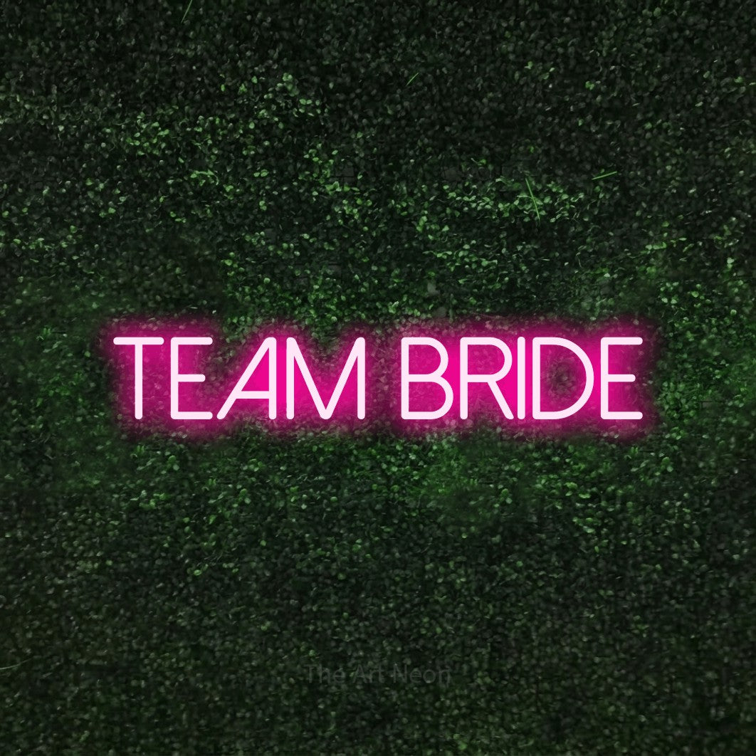 LED neon sign reading “Team bride”, arranged in a single line.