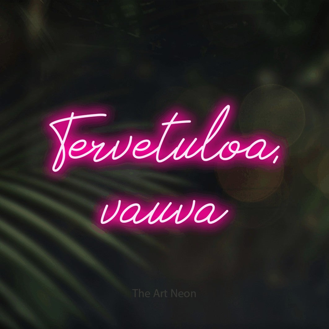 LED neon sign reading “Tervetuloa, vauva”, arranged in 2 lines.
