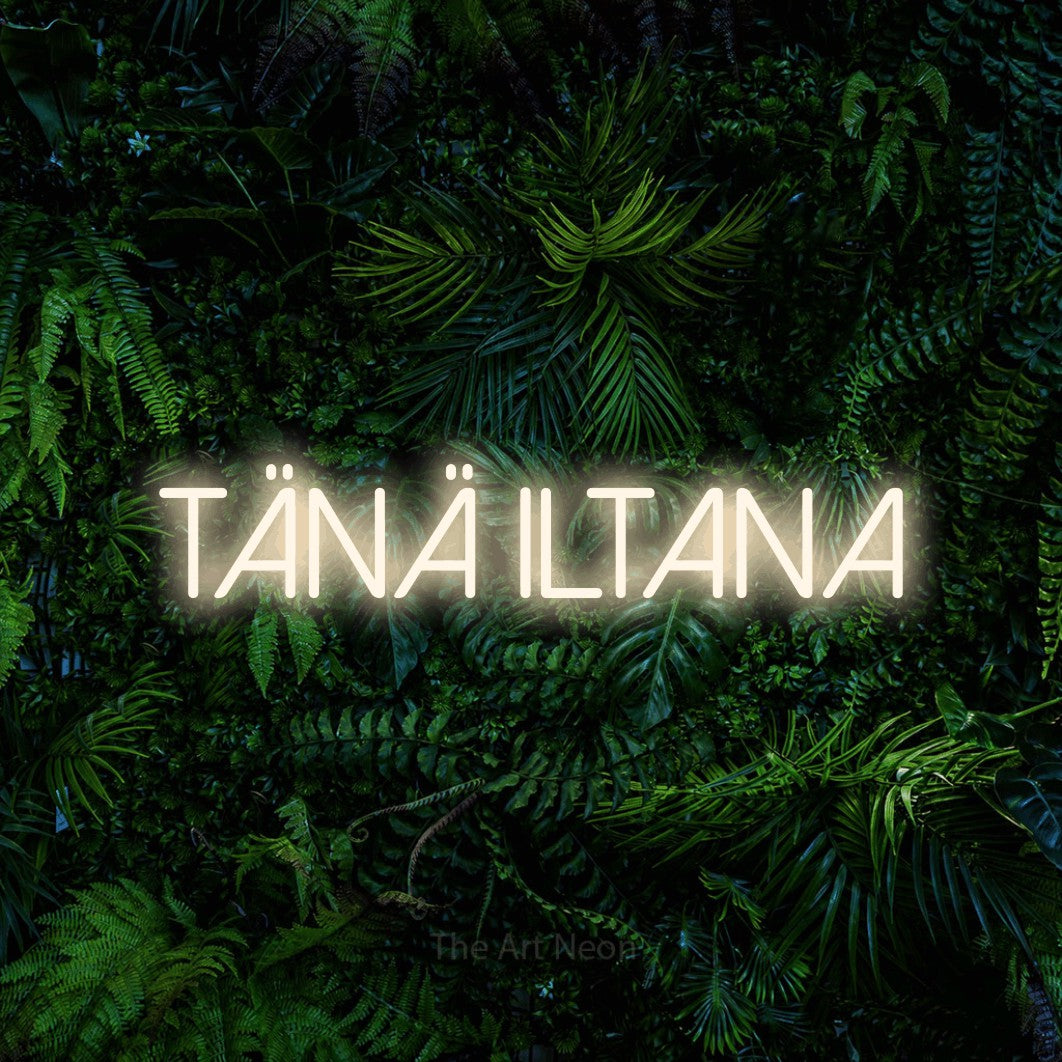 LED neon sign reading “Tänä iltana”, arranged in a single line.