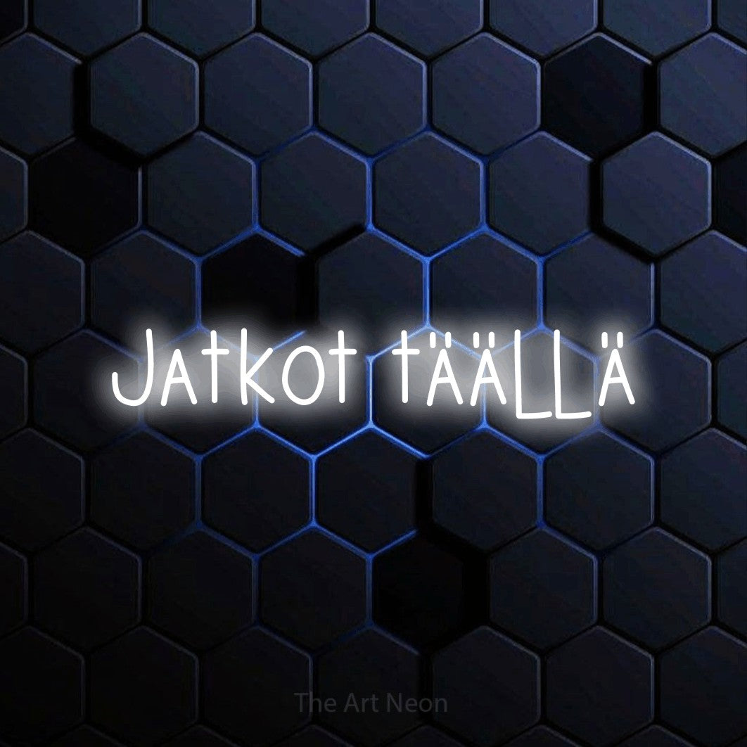 LED neon sign reading “Jatkot täällä”, arranged in a single line.