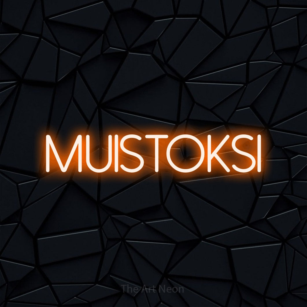 LED neon sign reading “muistoksi”, arranged in a single line.