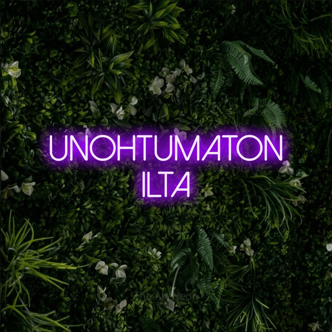 LED neon sign reading “UNOHTUMATON ilta”, arranged in 2 lines.