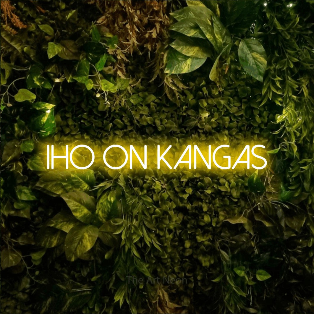 LED neon sign reading “Iho on kangas”, arranged in a single line.