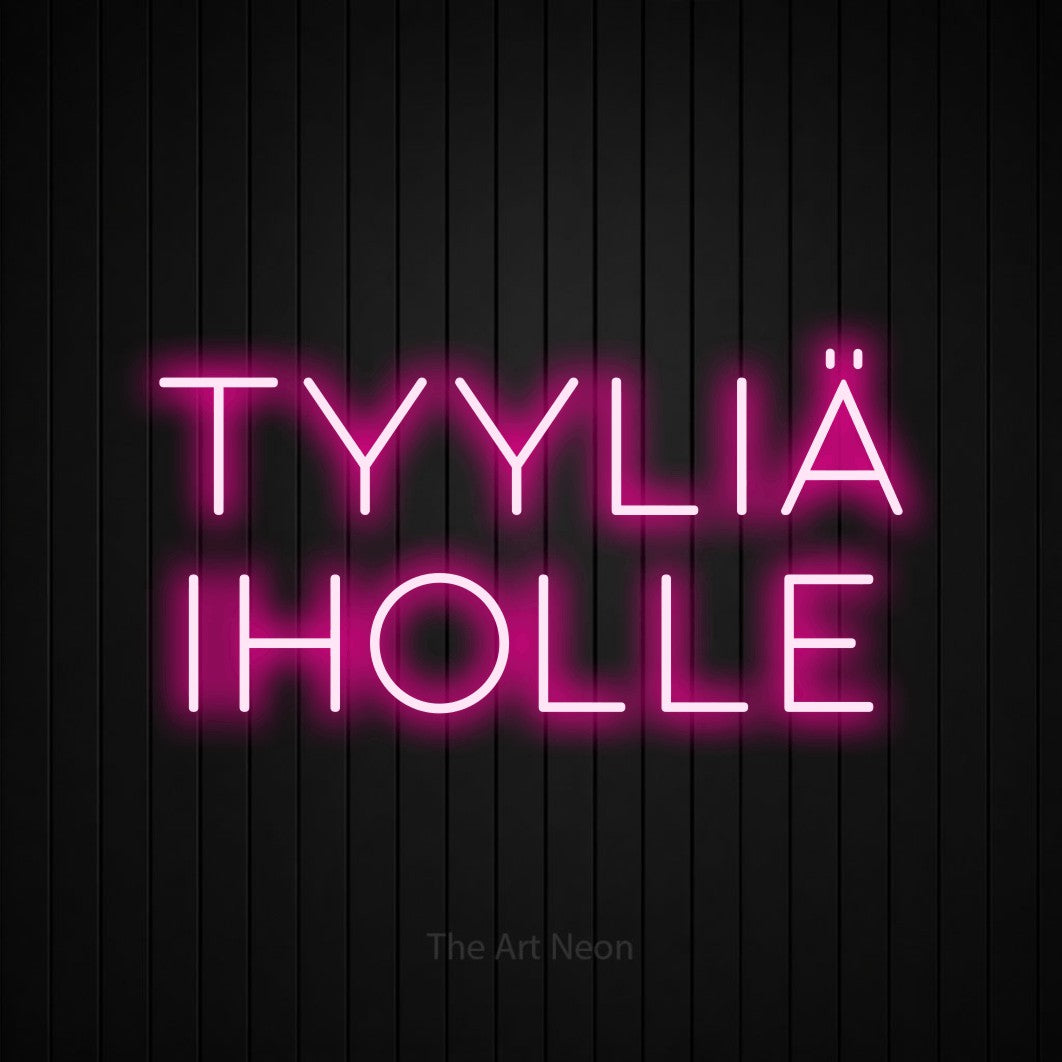 LED neon sign reading “Tyyliä iholle”, arranged in 2 lines.