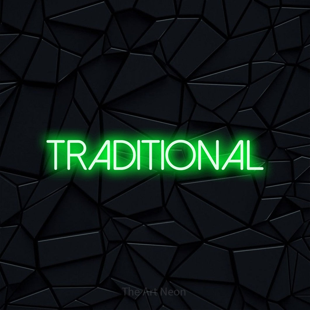 LED neon sign reading “Traditional”, arranged in a single line.