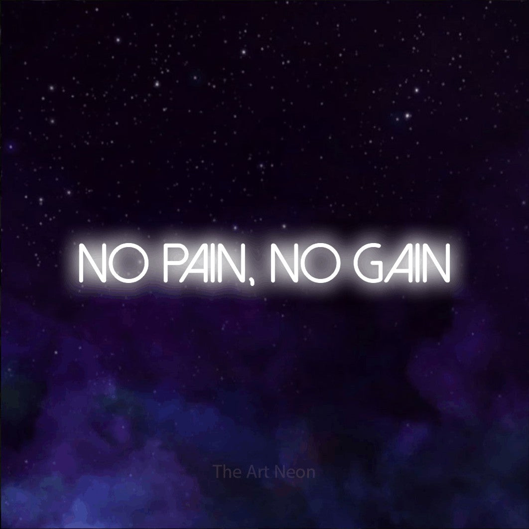 LED neon sign reading “no pain, no gain”, arranged in a single line.
