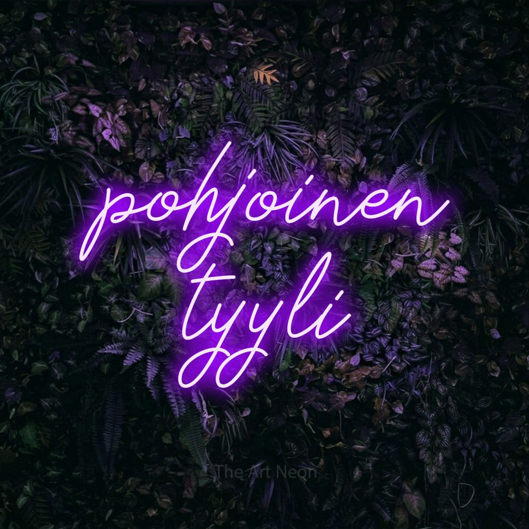 LED neon sign reading “pohjoinen tyyli”, arranged in 2 lines.