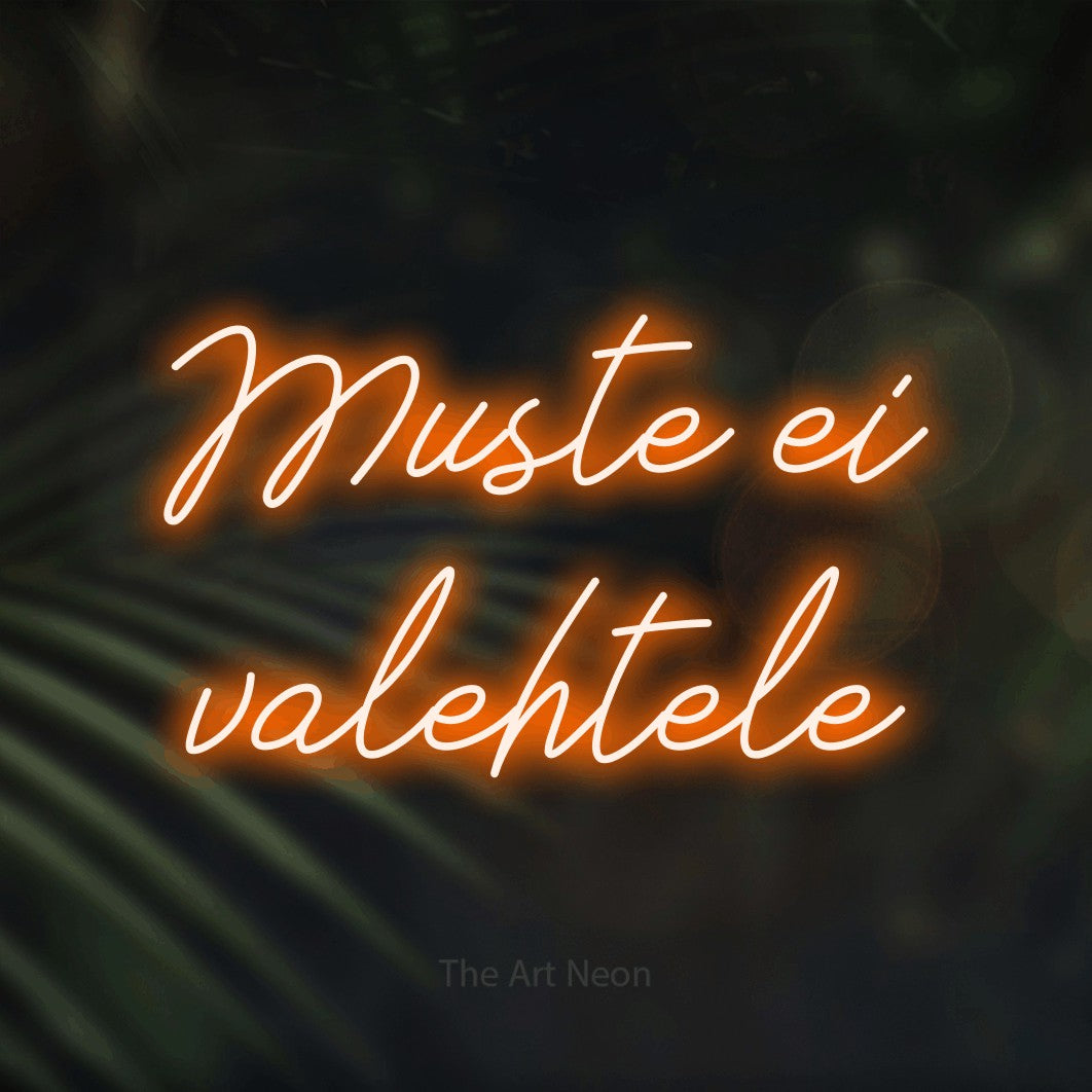LED neon sign reading “Muste ei valehtele”, arranged in 2 lines.