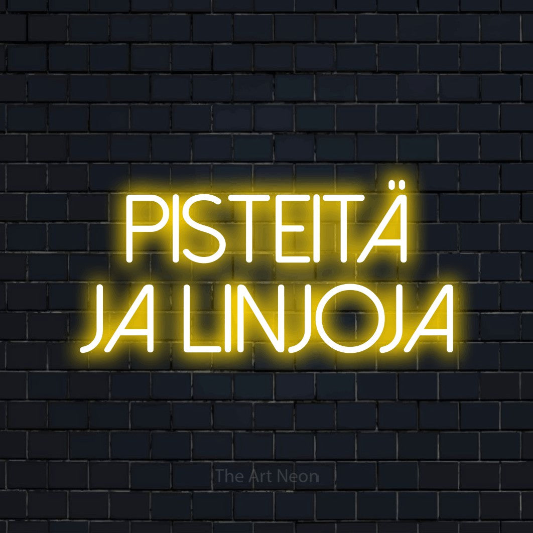 LED neon sign reading “Pisteitä ja linjoja”, arranged in 2 lines.