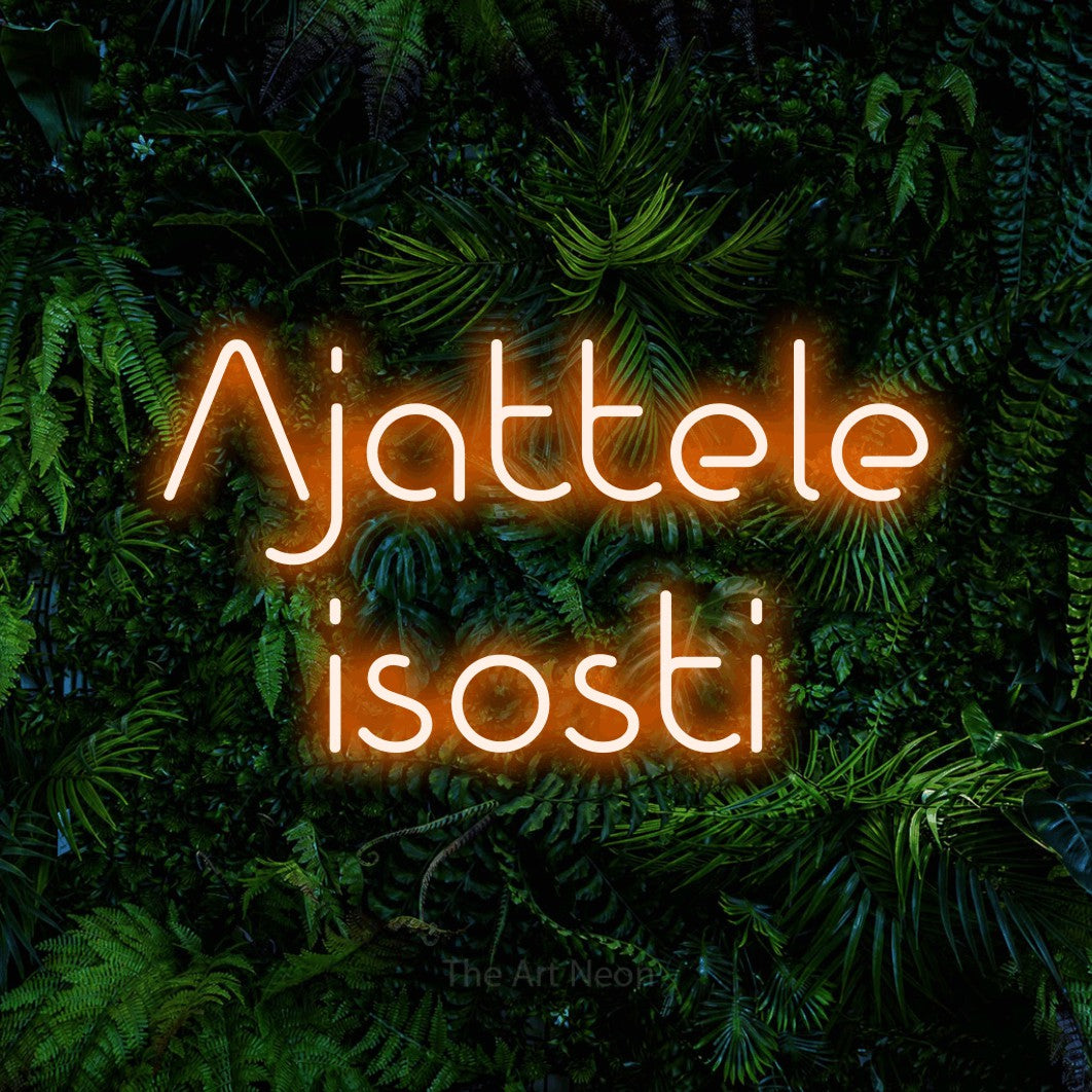 LED neon sign reading “Ajattele isosti”, arranged in 2 lines.