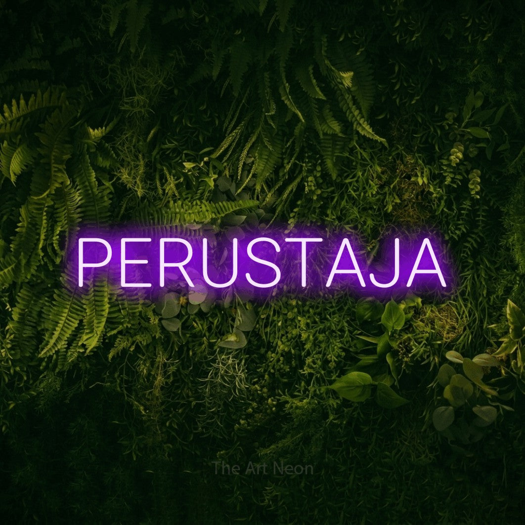 LED neon sign reading “PERUSTAJA”, arranged in a single line.