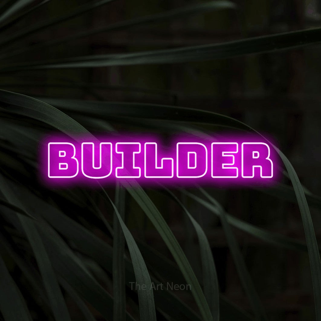 LED neon sign reading “Builder”, arranged in a single line.