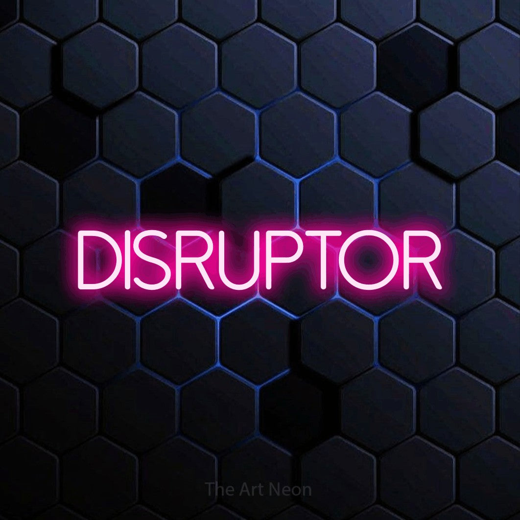 LED neon sign reading “Disruptor”, arranged in a single line.
