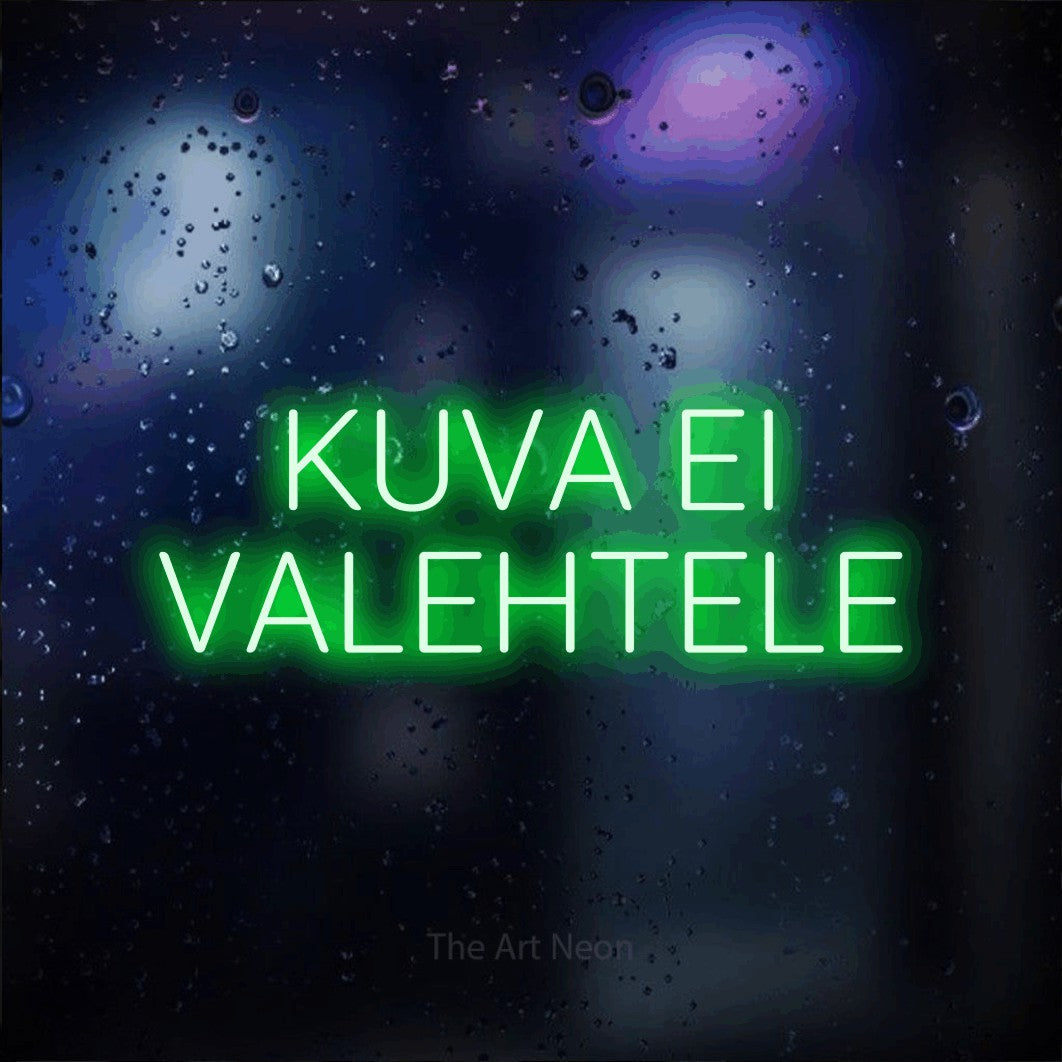 LED neon sign reading “KUVA EI VALEHTELE”, arranged in 2 lines.