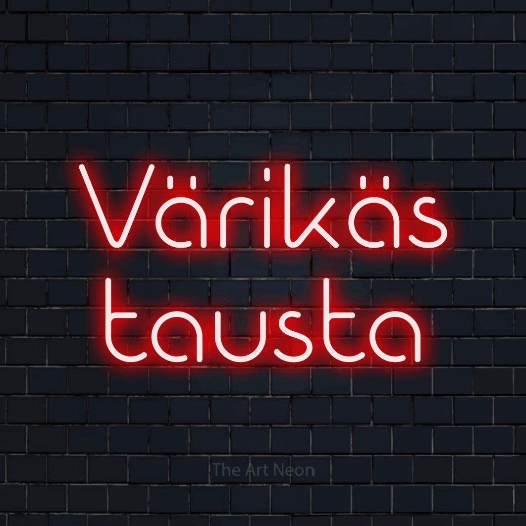 LED neon sign reading “Värikäs tausta”, arranged in 2 lines.