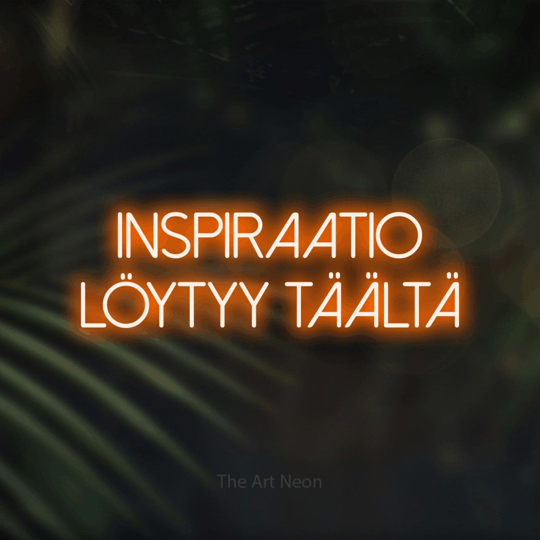 LED neon sign reading “INSPIRAATIO löytyy täältä”, arranged in 2 lines.