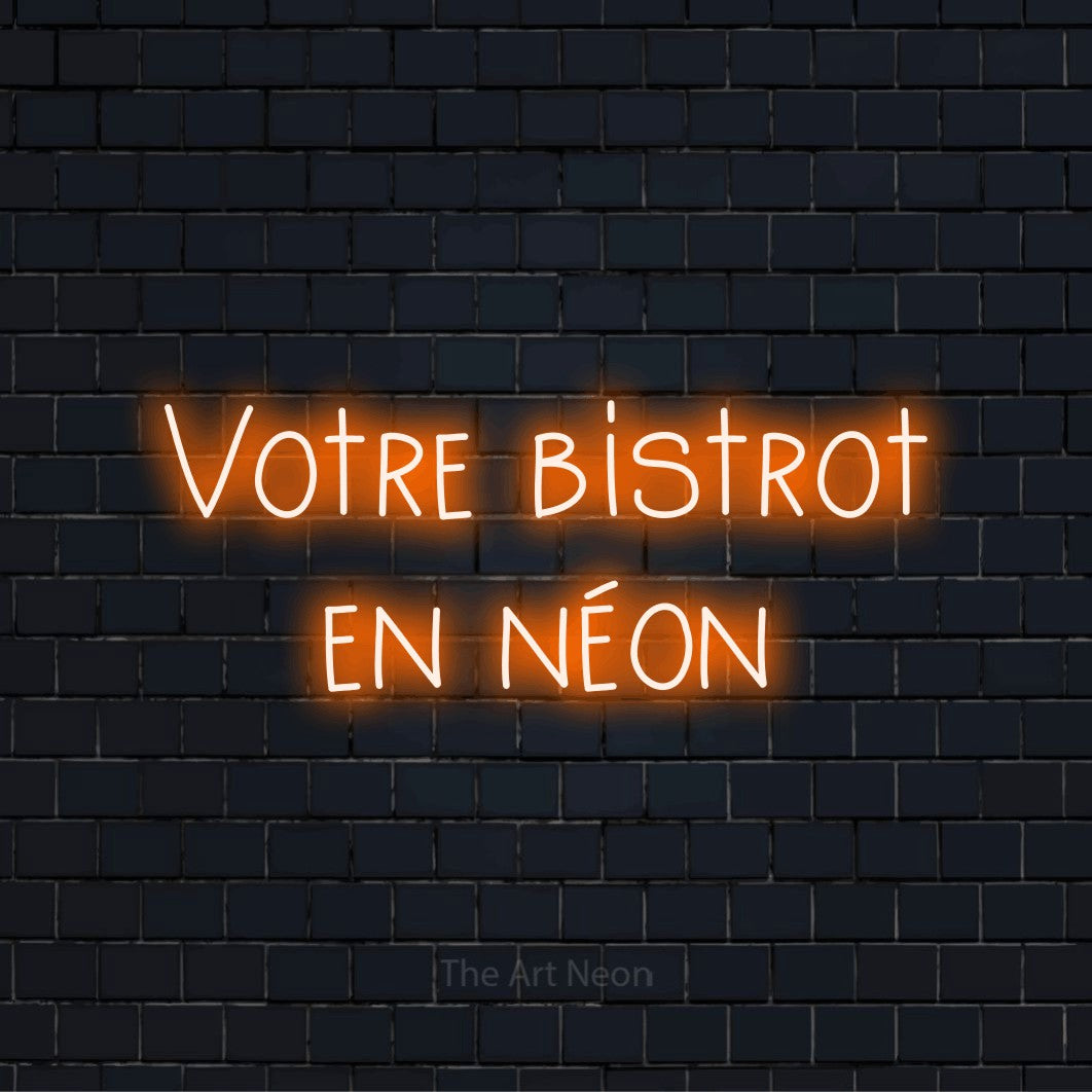 Enseigne néon personnalisée « Votre bistrot en néon » sur un mur en briques noires