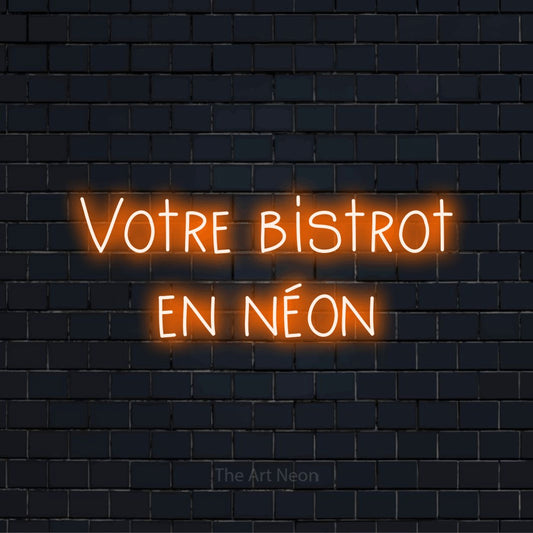 Enseigne néon personnalisée « Votre bistrot en néon » sur un mur en briques noires