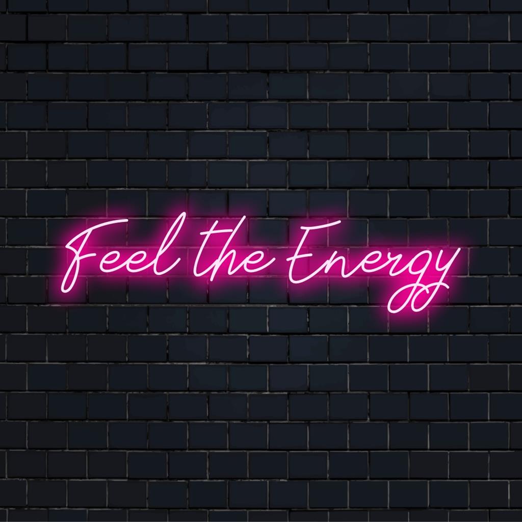 Mukautettu LED-neonkyltti Feel The Energy lisää eloisan valon sisustuksen mihin tahansa tilaan, joka on ihanteellinen modernin taiteen ystäville.