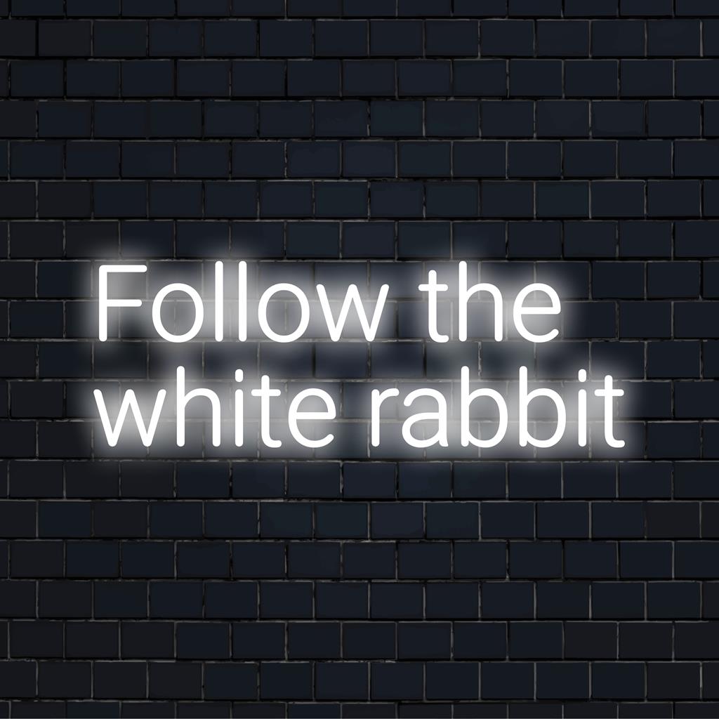 Mukautettu LED-valokyltti, jossa lukee Follow The White Rabbit, jossa on hehkuvia valkoisia kirjaimia. Ihanteellinen ainutlaatuiselle neonseinätaiteelle.