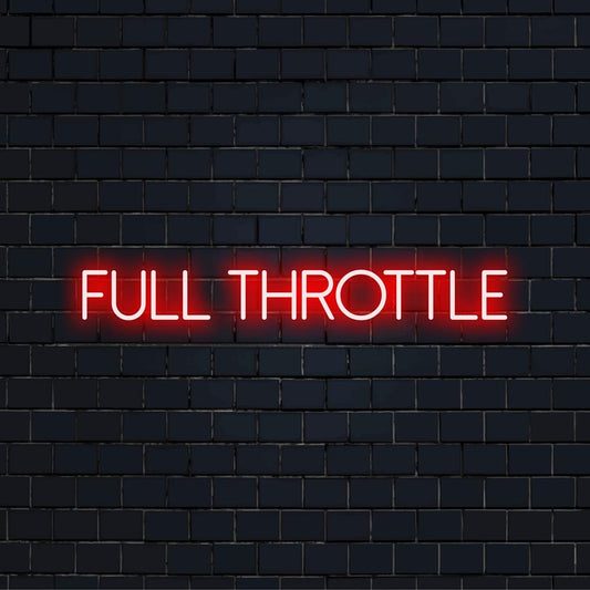 Full Throttle mukautettu LED-valokuva kirkkaalla valolla, joka sopii täydellisesti minkä tahansa tilan personoimiseen tyylikkäällä neonhehkulla.