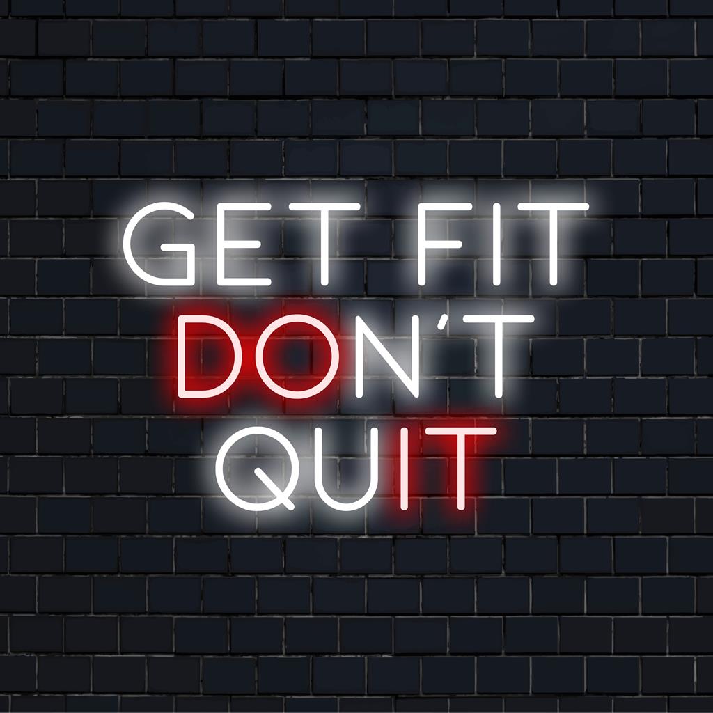 Eloisa LED-valokyltti, jossa lukee Get Fit Don't Quit, täydellinen motivoivaan sisustukseen ja inspiroiviin kuntomatkoihin.